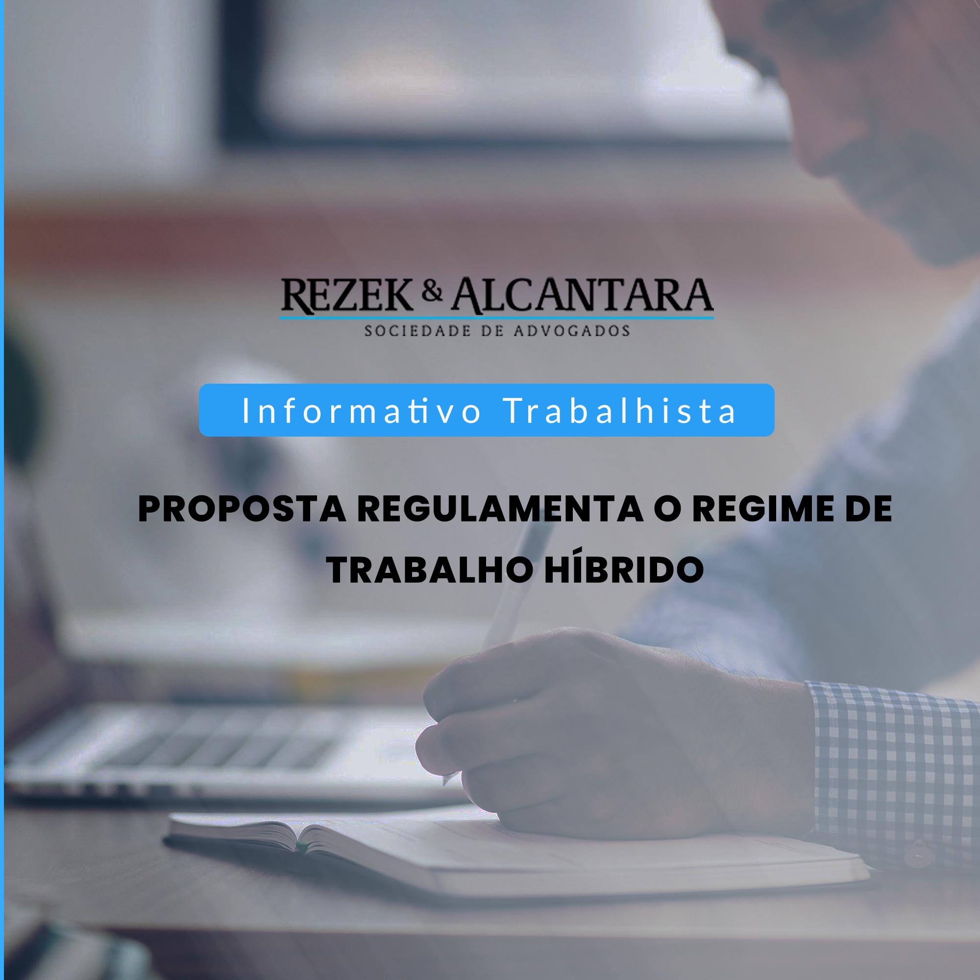 PROPOSTA REGULAMENTA O REGIME DE TRABALHO HÍBRIDO