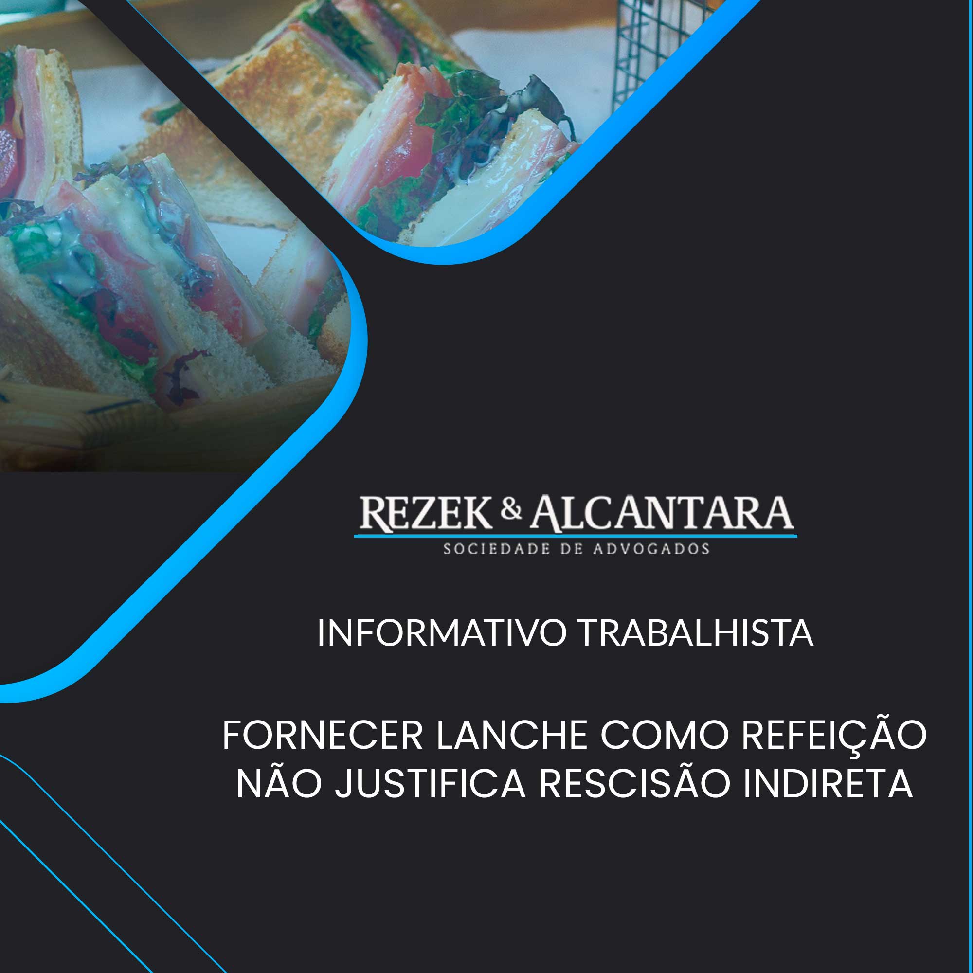 Fornecer lanche como refeição não justifica rescisão indireta